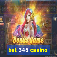 bet 345 casino